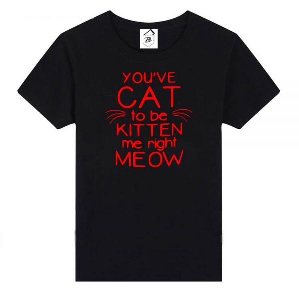 Tricou You've Cat to be Kitten me Now - imagine 3