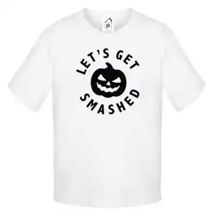 Tricou Let's Get Smashed