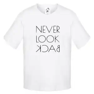 Tricou Never Look Back