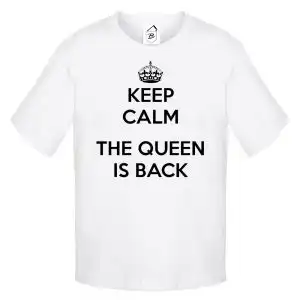 Tricou Keep Calm, The Queen is Back