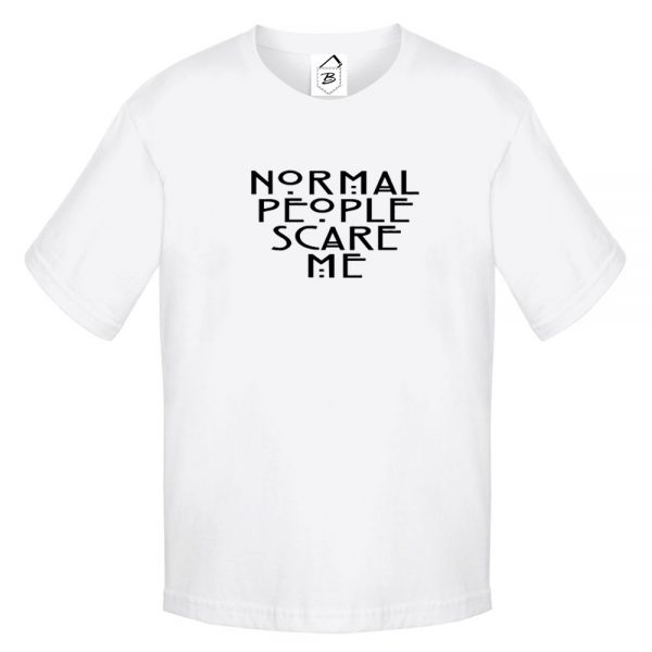 Tricou Normal People Scare Me