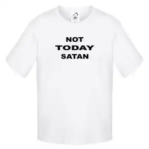 Tricou Not Today Satan