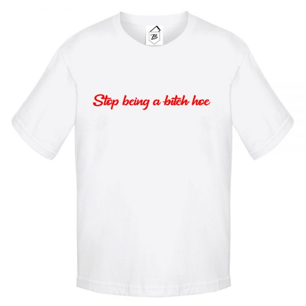 Tricou Stop being a B*tch, Hoe - imagine 3