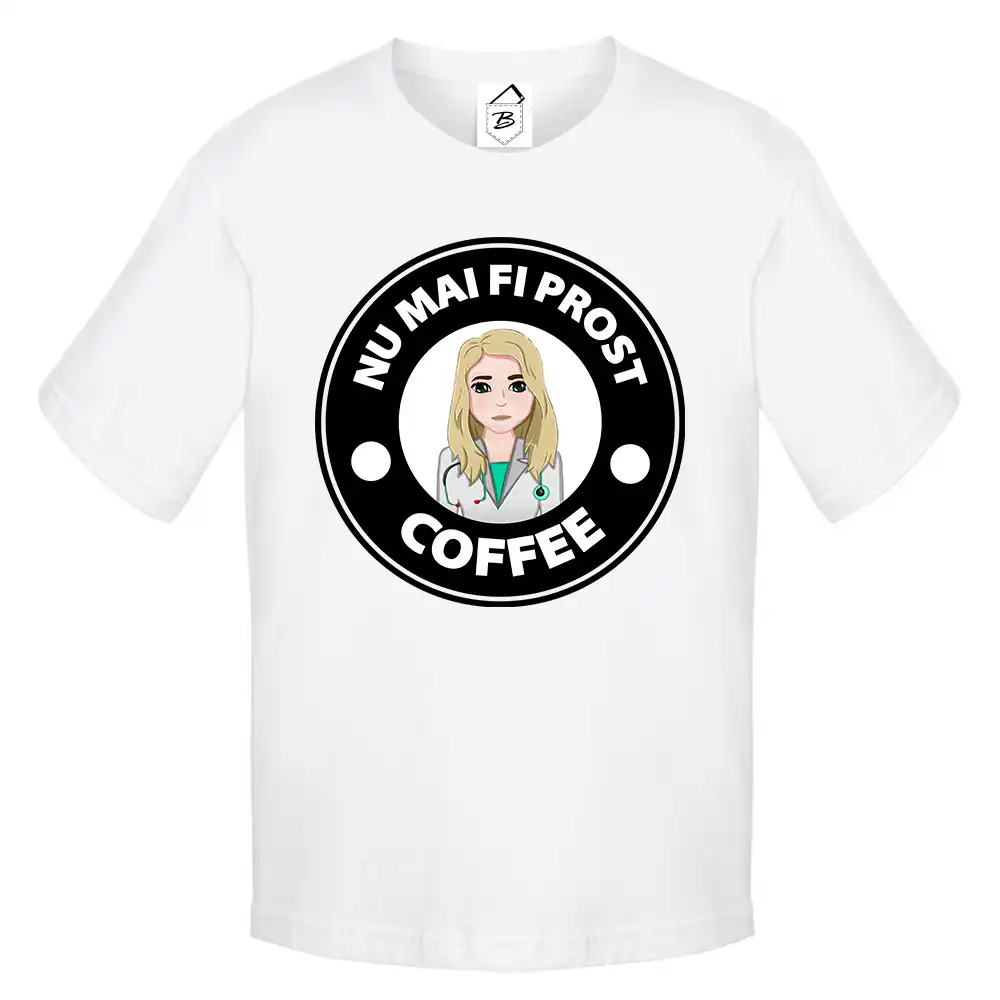 Tricou nu mai fi prost by Vero