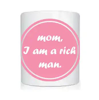 Cana Mom, I am a rich man!
