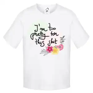 Tricou Too Pretty