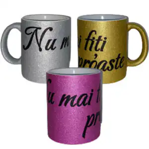 Cana Glitter Nu mai fiti proaste Editie Limitata