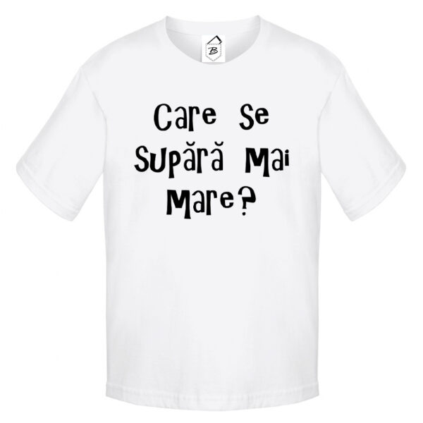 Tricou Care Se Supara Mai Mare? - imagine 2