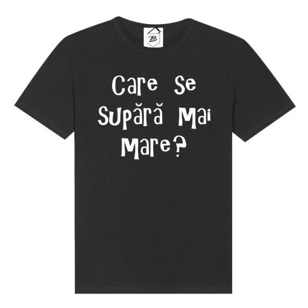 Tricou Care Se Supara Mai Mare?