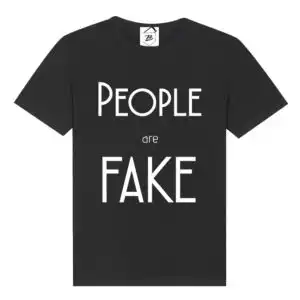 Tricou People Are FAKE