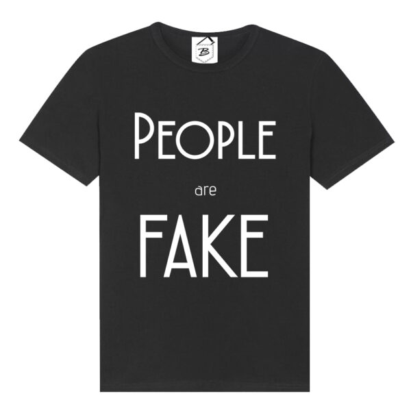 Tricou People Are FAKE