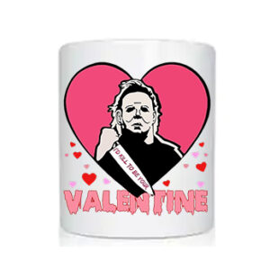 Cană albă cu Michael Myers, inimă roz și mesajul „I'd kill to be your Valentine”