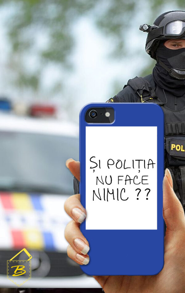 Husă de telefon albastră cu mesaj „Și Poliția Nu Face Nimic”