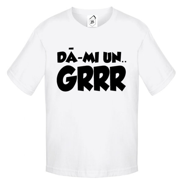 Tricou Da-mi un GRRR - imagine 2