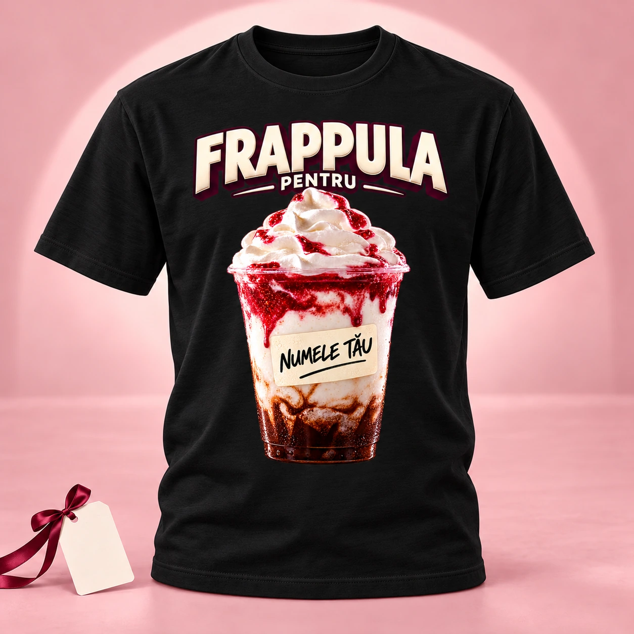Tricou Frappula pentru Numele Tău